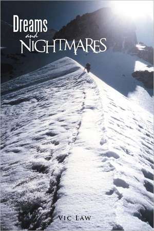 Dreams and Nightmares de Vic Law