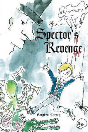 Spector's Revenge de Stephen Lurvey