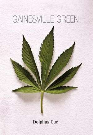 Gainesville Green de Dolphus Cue