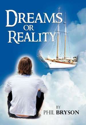Dreams or Reality de Phil Bryson