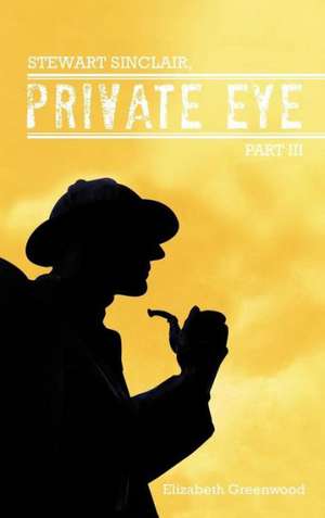 Stewart Sinclair, Private Eye de Elizabeth Greenwood