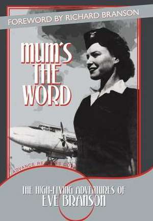 Mum's the Word de Eve Branson