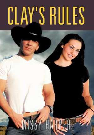 Clay's Rules de Missy Harper