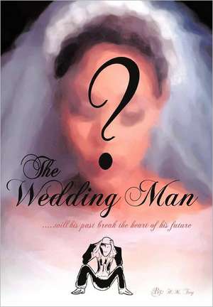 The Wedding Man de H M Trey