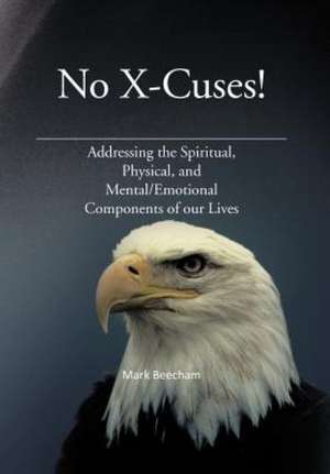 No X-Cuses! de Mark Beecham