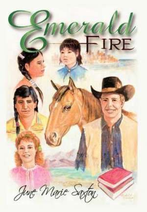 Emerald Fire de June Marie Saxton