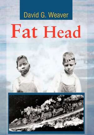 Fat Head de David G Weaver
