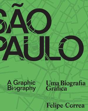 São Paulo: A Graphic Biography de Felipe Correa