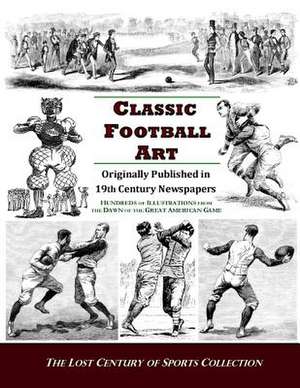 Classic Football Art de The Lost Century of Sports Collection