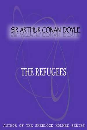 The Refugees de Arthur Conan Doyle