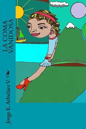 La Coma Vanidosa de MR Jorge Enrique Arbelaez V.