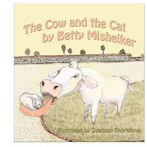 The Cow and the Cat de Betty Misheiker