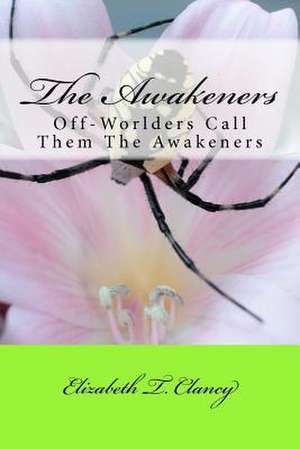 The Awakeners de Elizabeth T. Clancy