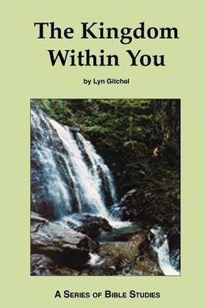 The Kingdom Within You de Lyn Gitchel