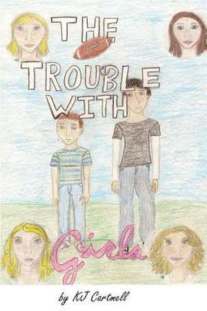 The Trouble with Girls de Kj Cartmell