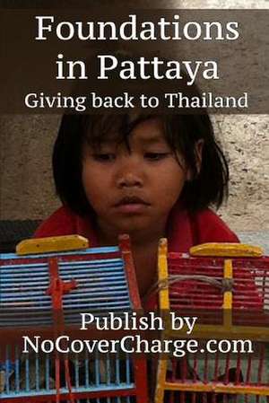 Foundations in Pattaya Giving Back to Thailand de Balthazar Moreno