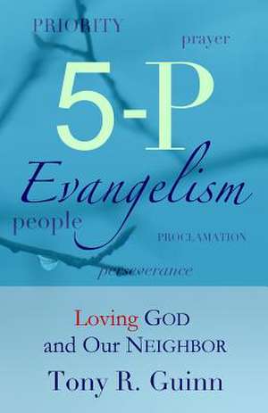 5-P Evangelism de Tony R. Guinn