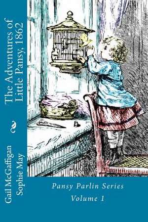 The Adventures of Little Pansy, 1862 de Gail McGaffigan