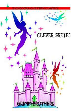 Clever Gretel de Brothers Grimm