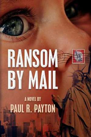 Ransom by Mail de Paul R. Payton