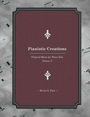 Pianistic Creations de Kevin G. Pace