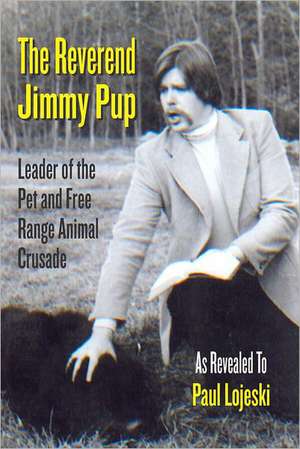 The Reverend Jimmy Pup: Magical Tracker Series de Paul Lojeski