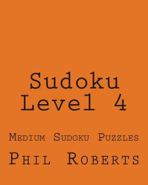 Sudoku Level 4 de Phil Roberts