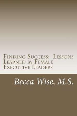 Finding Success de Becca Wise