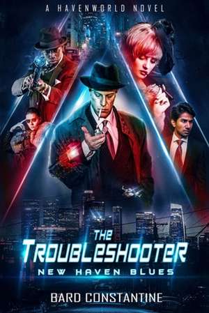 The Troubleshooter de Bard Constantine