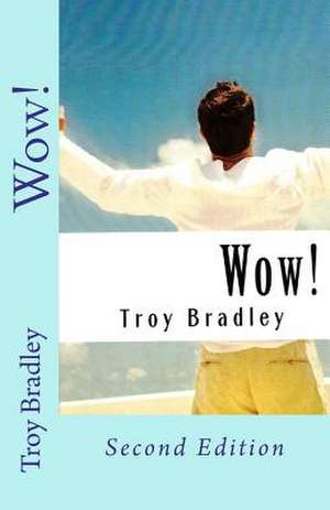 Wow! de Troy Bradley