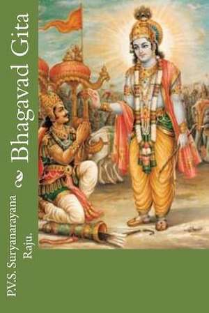 Bhagavad Gita de MR P. V. S. Suryanarayana Raju Raju