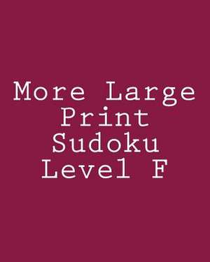 More Large Print Sudoku Level F de Chris Corbett