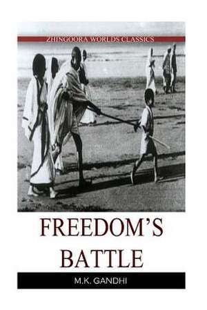 Freedom's Battle de M. K. Gandhi