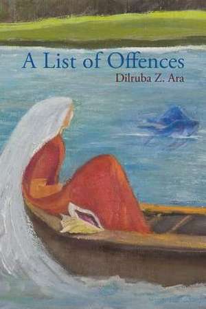 A List of Offences de Dilruba Z. Ara