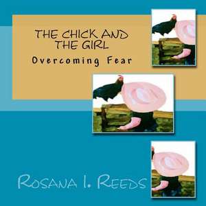 The Chick and the Girl de Rosana I. Reeds