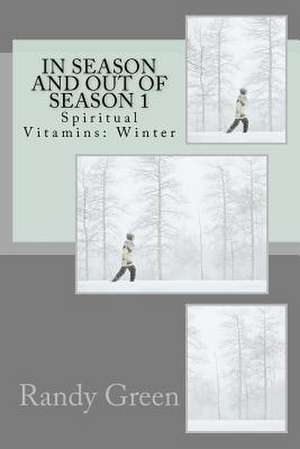 In Season and Out of Season 1 de Randy Green