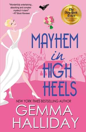 Mayhem in High Heels de Gemma Halliday