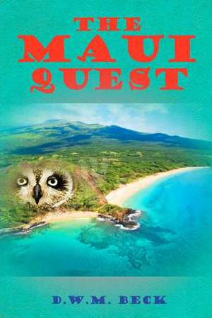 The Maui Quest de D. W. M. Beck