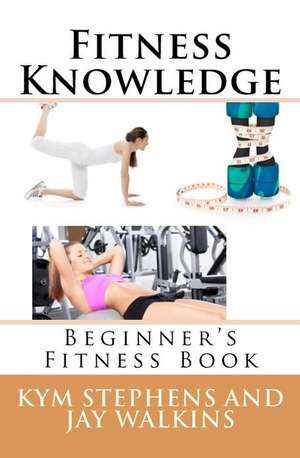 Fitness Knowledge de Kym Stephens