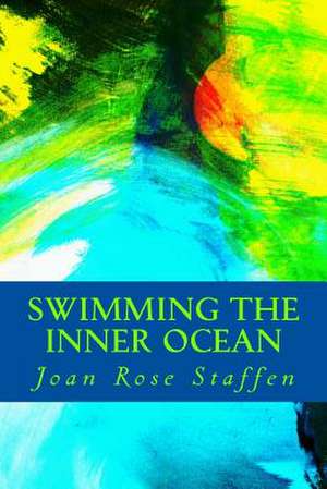 Swimming the Inner Ocean de Staffen, Joan Rose