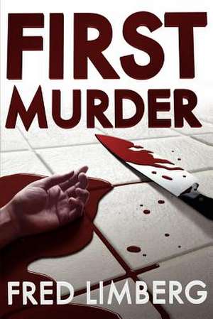 First Murder de Fred Limberg