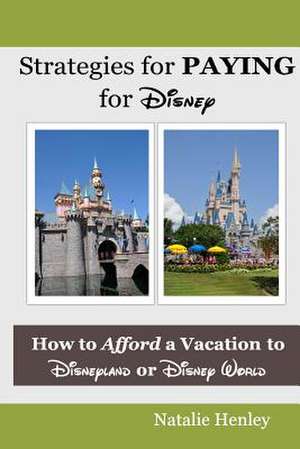 Strategies for Paying for Disney de Natalie Henley