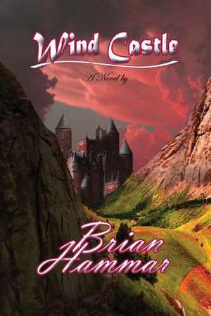 Wind Castle de MR Brian Arthur Hammar