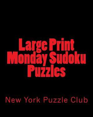 Large Print Monday Sudoku Puzzles de New York Puzzle Club