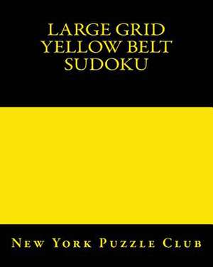 Large Grid Yellow Belt Sudoku de New York Puzzle Club