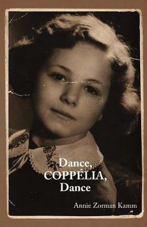 Dance, Coppelia, Dance de Annie Zorman Kamm