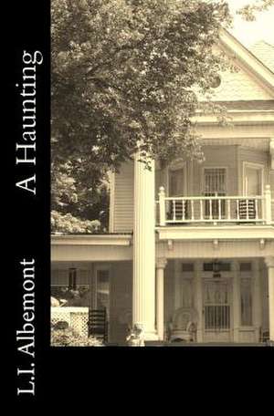 A Haunting de L. I. Albemont