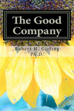 The Good Company Revised Edition de Robert H. Girling