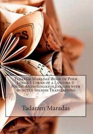 Tadaram Maradas' Book of Poem Lyrics I de Tadaram Maradas