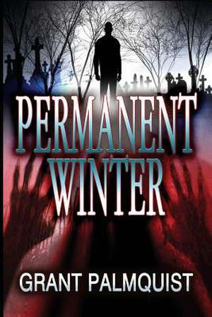 Permanent Winter de Grant Palmquist